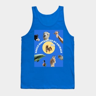 Easily Distracted by Animals Pets Tank Top